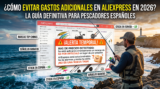 ¿Cómo evitar gastos adicionales en AliExpress en 2026? La guía definitiva para pescadores españoles